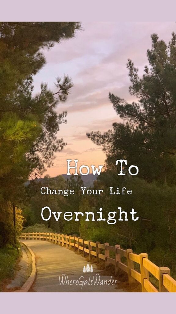 How to Change Your Life Overnight