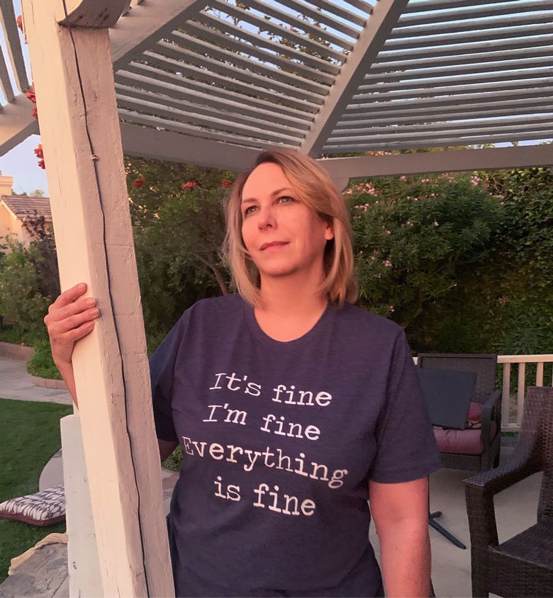 It's Fine. I'm Fine. Everything is Fine. T shirt.